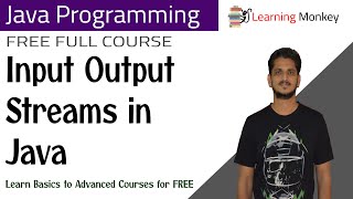 Input Output Streams in Java  Lesson 67  Java Programming  Learning Monkey [upl. by Namajneb]