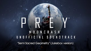 Prey Mooncrash quotSacred Geometryquot by Raphael Colantonio Jukebox version [upl. by Radnaxela6]