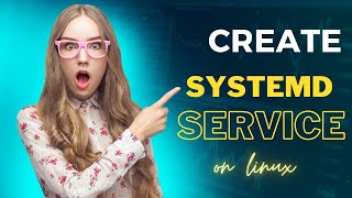 creating systemd Service Files on linux  How to Create a systemd Linux Service  create service [upl. by Emmuela]