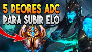 5 PEORES ADC para SUBIR ELO  GUIA LOL [upl. by Dlaniger422]