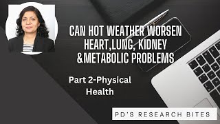 Can hot weather worsen HEART LUNG KIDNEY amp METABOLIC problems Part 2 [upl. by Ellahcim289]