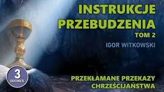 Igor Witkowski  Przekłamane przekazy chrześcijaństwa  odc 3 [upl. by Shantha]