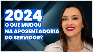 Como fica a aposentadoria do servidor público em 2024 [upl. by Publea912]