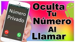 COMO OCULTAR TU NUMERO DE CELULAR AL LLAMAR  2 Formas de Llamar sin Mostrar el Numero de Teléfono [upl. by Canale]