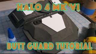 Halo 4 Mark VI EVA FOAM Butt Guard Tutorial FULL [upl. by Rieger]