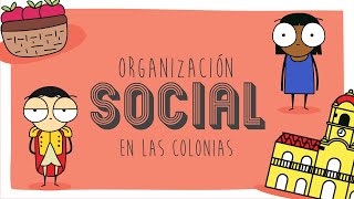 Organización social en las colonias [upl. by Aivekal768]