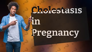 What week of pregnancy is cholestasis most common [upl. by Ander751]