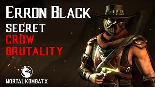 HOW TO Erron Black Secret CROW Brutality  Mortal Kombat X [upl. by Electra]