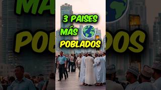 Top 3️⃣ Países Más Poblados del Mundo [upl. by Enilreug558]