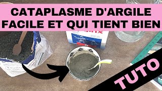 Comment faire un cataplasme dargile verte efficace et qui tient longtemps [upl. by Ymmac]