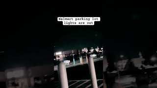 Walmart Parking lot power outage [upl. by Nanni]