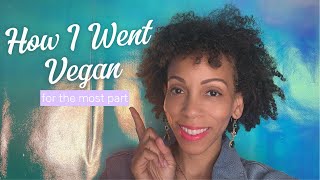 How I Went Vegan [upl. by Mcadams]