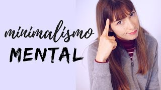 10 formas de aplicar el Minimalismo a tu mente [upl. by Anihta]