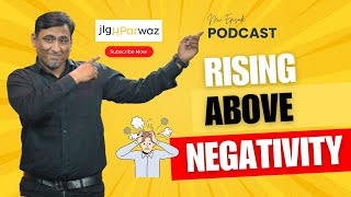 How to Rise Above Negativity Personal Development Tips  Podcast Episode 8 [upl. by Nyleahs]