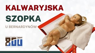 Kalwaryjska szopka u bernardynów [upl. by Jeb]