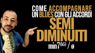 Come usare gli accordi SEMIDIMINUITI nel BLUES  Chitarra Lab [upl. by Imef]