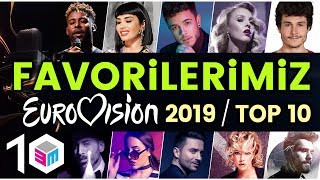 Favorilerimiz  Eurovision 2019  Top 10 [upl. by Goto]