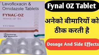 Fynal OZ Tablet Uses  Levofloxacin And Ornidazole Tablets  Dosage And Side Effects [upl. by Caitlin137]