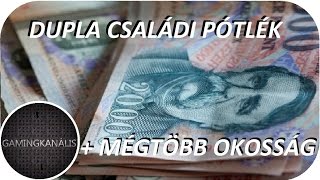 DUPLA CSALÁDI PÓTLÉK [upl. by Alliuqet]