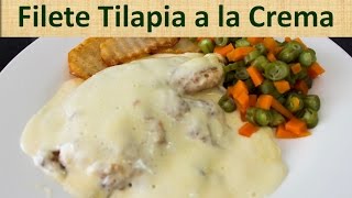 Receta Filete De Tilapia a la Crema Facil  Recetas Filete De Tilapia Caseras [upl. by Raval519]