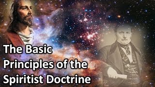 Basic Principles of the Spiritist Doctrine [upl. by Lundt]