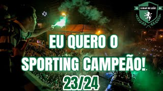 Eu Quero o Sporting Campeão  202324  Video Motivacional [upl. by Atinoj376]