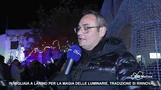 In migliaia a Larino per la magia delle luminarie tradizione si rinnova [upl. by Silver]