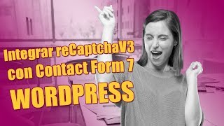 Integrar reCaptcha V3 con Contact Form 7 2019 [upl. by Neellek]