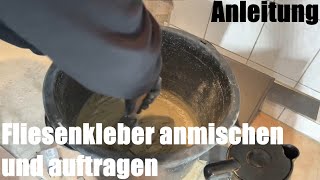 Fliesenkleber Mörtel anmischen mischen mixen und auftragen ausbringen  Heimwerker Anleitung [upl. by Salahi]