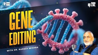 The Future of Life  Ethics and Possibilities of Genetic Engineering with Dr Rakesh Mishra [upl. by Kathleen]