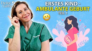 Geburtsbericht Erstes Kind Ambulante Geburt Teil 1 [upl. by Swanhilda]