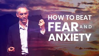 How To Beat Fear And Anxiety  Jordan Peterson  Powerful Life Advice [upl. by Ennairol]