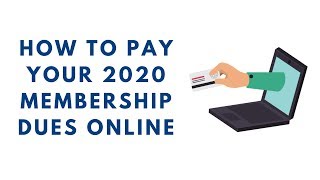 How to Pay Your 2020 Membership Dues Online [upl. by Niraj]