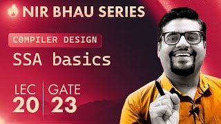 NIR BHAU Series Lecture 20  SSA  Single Static Assignment  Compiler Design  GATE 2023 [upl. by Gnaw]