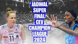 JADWAL SUPER FINAL CEV CHAMPIONS LEAGUE 2024 ‼️ [upl. by Adnelg]