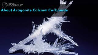 Aragonite  The Premier Pure Form of Calcium Carbonate [upl. by Cody]