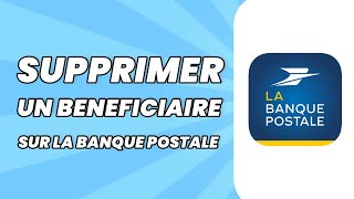 Comment Supprimer Un Beneficiaire Sur La Banque Postale [upl. by Alesandrini262]