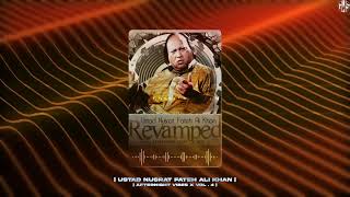 Revamped Vol4 Remix  Ustad Nusrat Fateh Ali Khan remix 🖤  by Afternight Vibes  gwsstudios [upl. by Reisinger657]