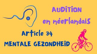 1501 AUDITION en néerlandais de larticle 34 JONGEREN en MENTALE GEZONDHEID 🎧 [upl. by Nmutua598]