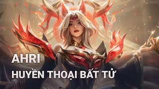 Trang Phục Ahri Huyền Thoại Bất Tử  Liên Minh Huyền Thoại [upl. by Friedlander233]