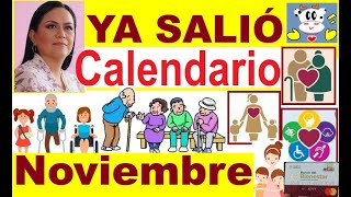 YA SALIÓ CALENDARIO 4 AL 28 NOVIEMBRE PENSION BIENESTAR ADULTOS MAYORES PERS C DISCAPACIDAD Y MAMÁS [upl. by Eitisahc]