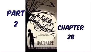 To Kill A Mockingbird by Harper Lee Part 2 Chapter 28 Audiobook Read Aloud [upl. by Nlycaj]