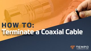 How to Terminate a Coaxial Cable [upl. by Dorr]