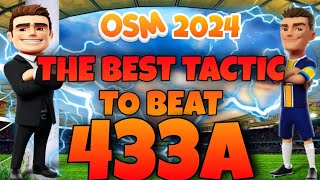 OSM Tactics  HOW TO BEAT 433A  COUNTER TACTIC OSM 2024 [upl. by Brew]