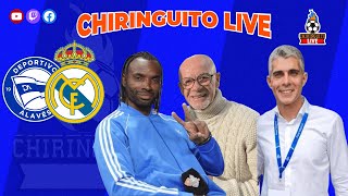 🔴 ALAVÉS  REAL MADRID  CHIRINGUITO LIVE [upl. by Pierette]