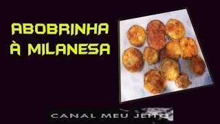 COMO FAZER ABOBRINHA À MILANESA [upl. by Yluj]