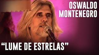 Oswaldo Montenegro  quotLume de Estrelasquot [upl. by Hcirteid293]