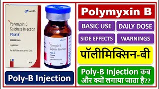 Polymyxin B पॉलीमिक्सिनबी PolyB Injection कब और क्यों लगाया जाता है Use Dose Side effects [upl. by Dwaine]