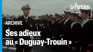 Mort de Philippe de Gaulle à 102 ans  en 1977 lAmiral faisait ses adieux au « DuguayTrouin » [upl. by Nerdna]