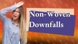 What are the disadvantages of nonwoven fabric [upl. by Eniarral]